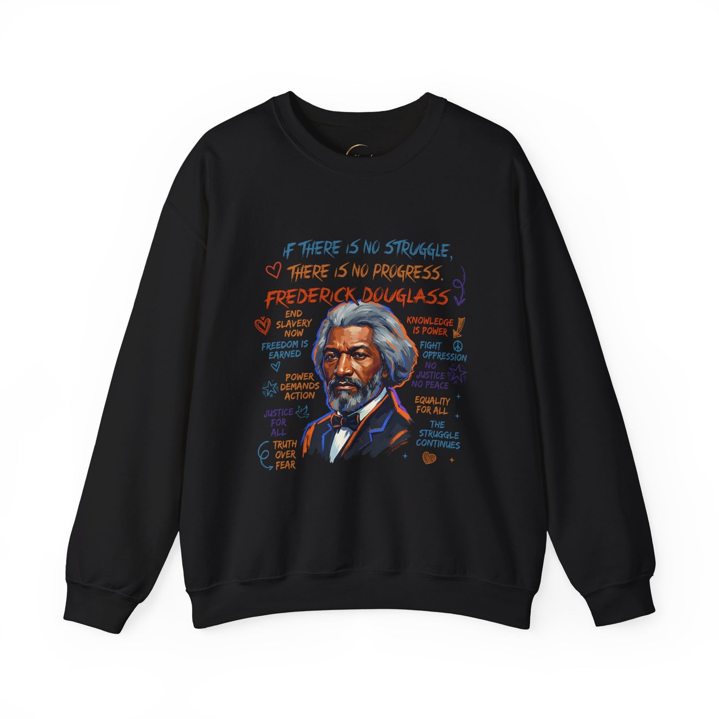 Frederick Douglass Inspirational Historical Portrait Sweatshirt — “If There Is No Struggle, There Is No Progress” Quote