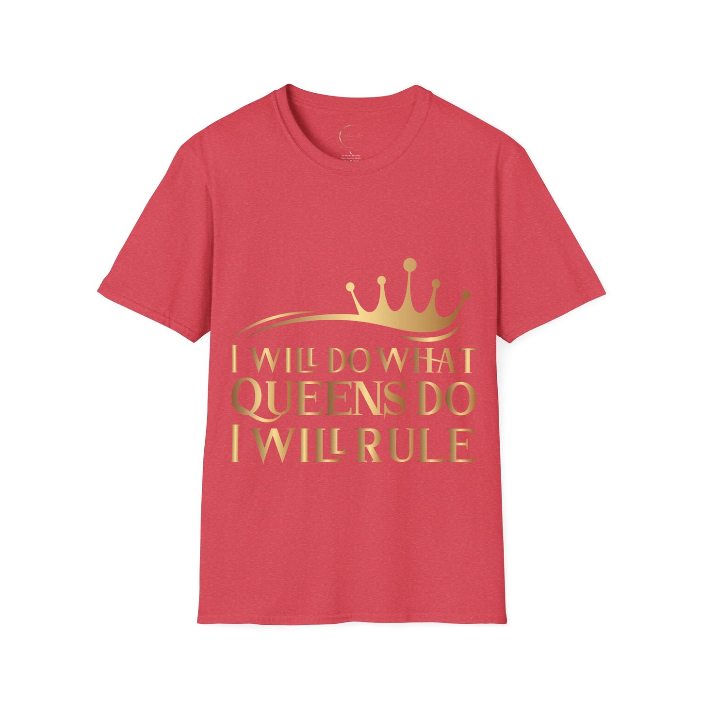 Unisex Softstyle I Will Do What Queens Do T-Shirt