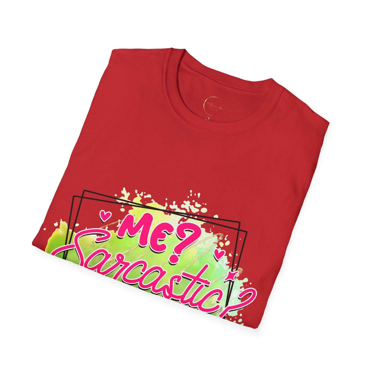 Unisex Softstyle T-Shirt Me Sarcasm Nah