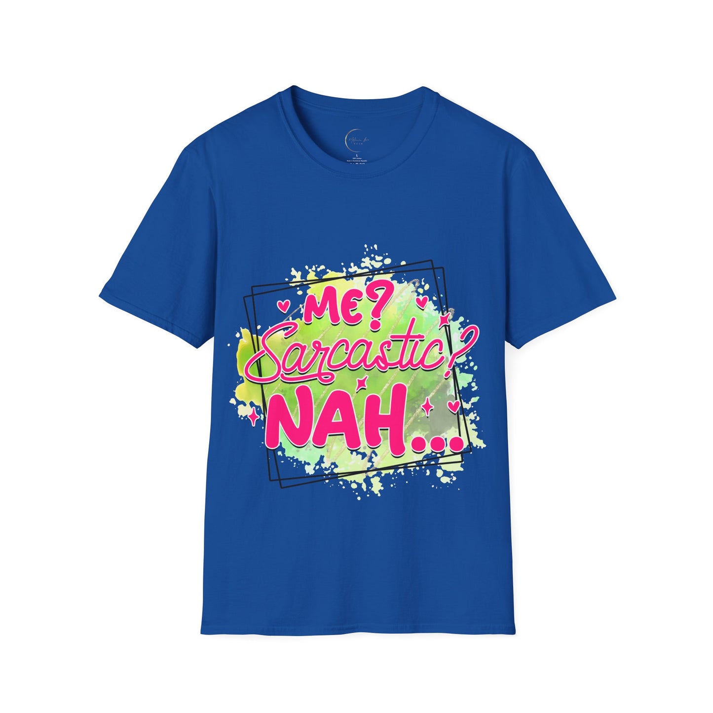Unisex Softstyle T-Shirt Me Sarcasm Nah