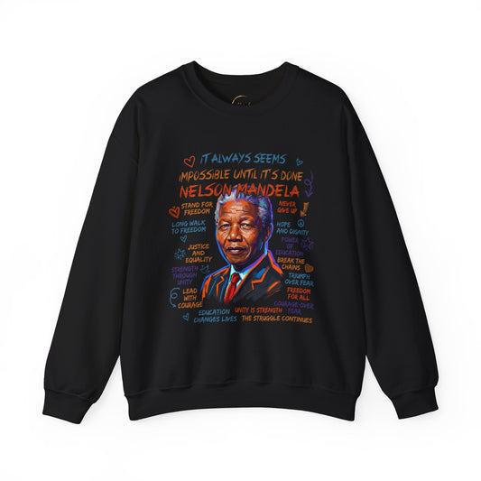Nelson Mandela Inspirational Crewneck Sweatshirt — "It Always Seems Impossible Until It's Done" Quote
