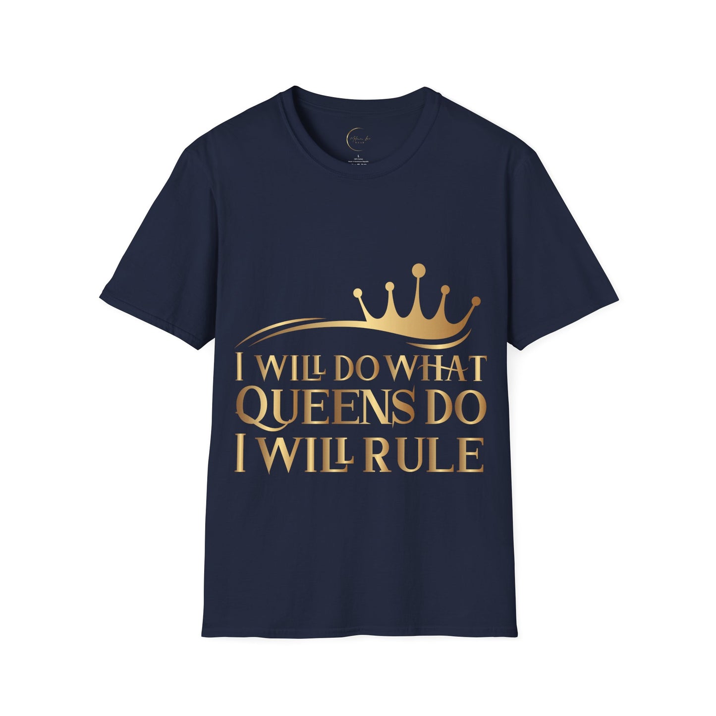 Unisex Softstyle I Will Do What Queens Do T-Shirt