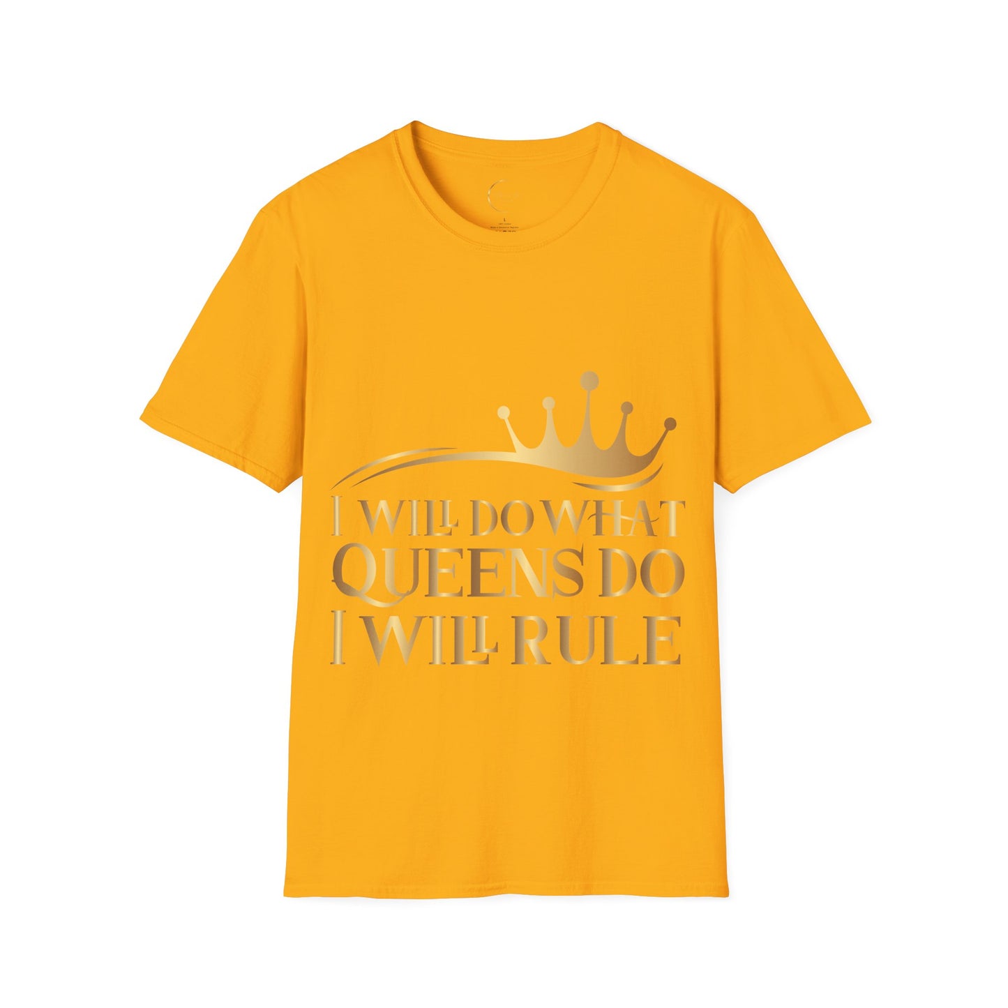 Unisex Softstyle I Will Do What Queens Do T-Shirt