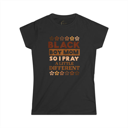 Black Boy Mom Softstyle Tee - Pray A Little Different T-Shirt