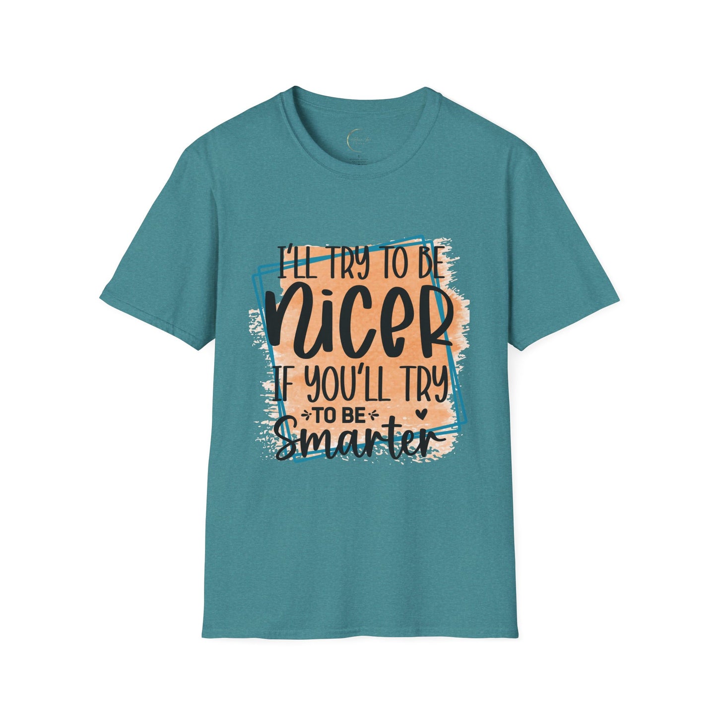 Unisex Softstyle I'll Try To Be Nicer T-Shirt