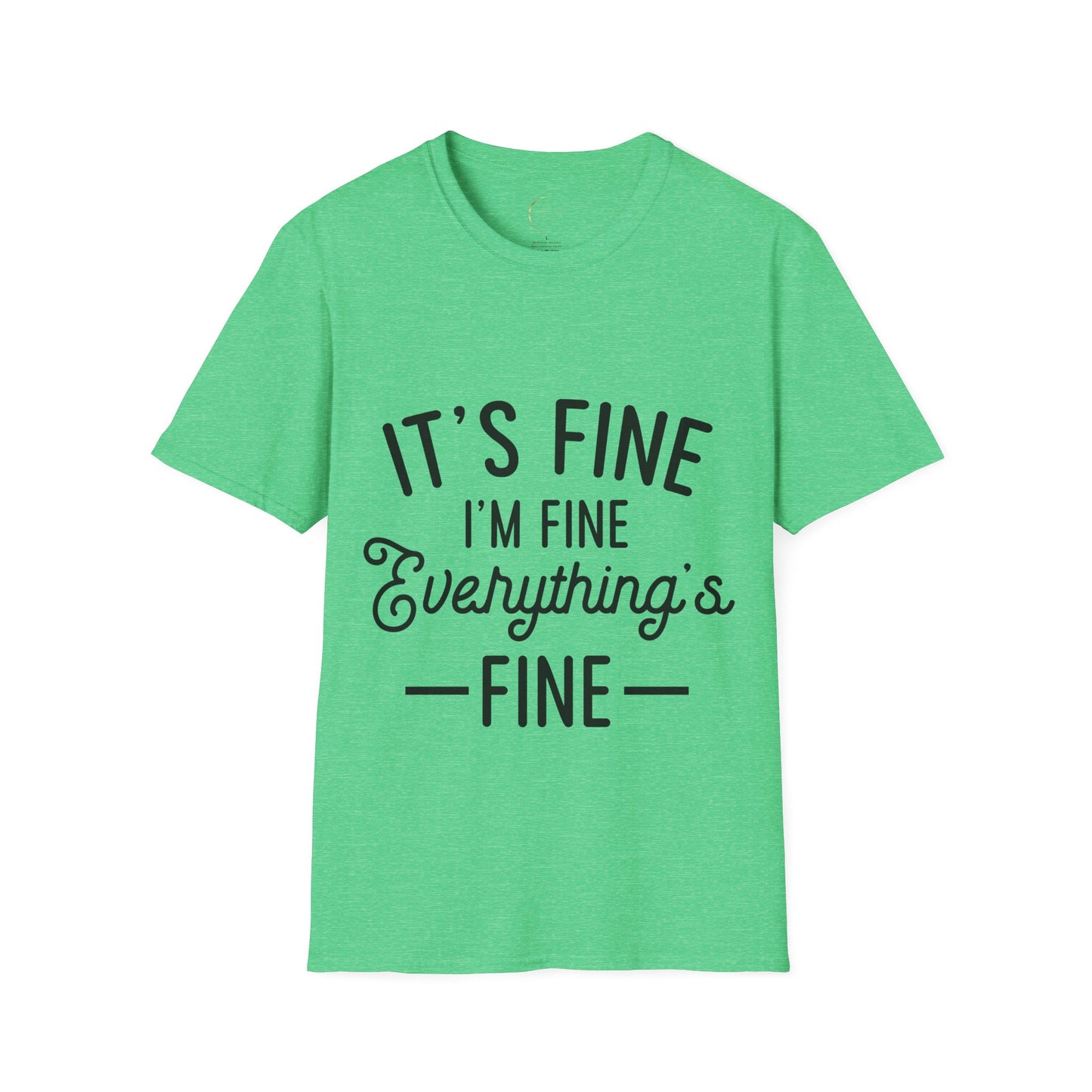 Unisex Softstyle Everything's Fine T-Shirt