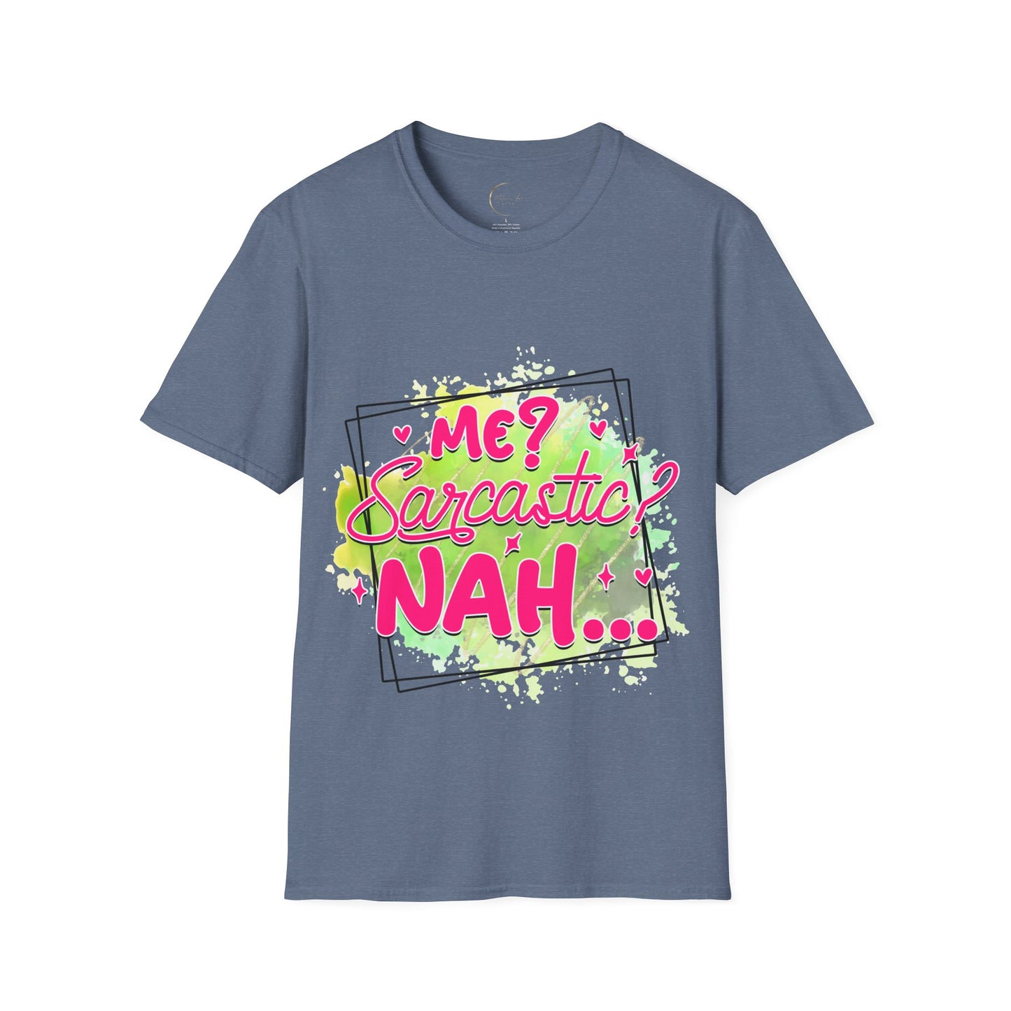 Unisex Softstyle T-Shirt Me Sarcasm Nah