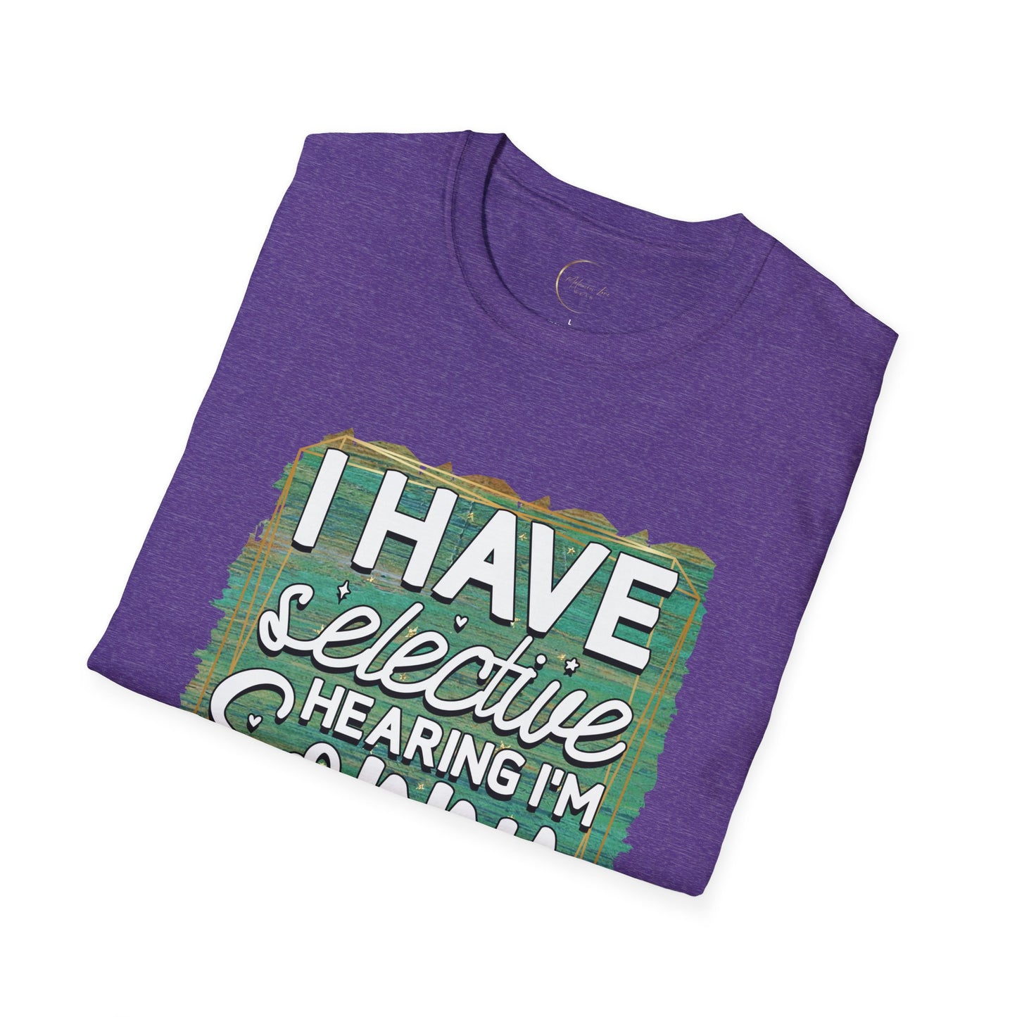 Unisex Softstyle Selective Hearing T-Shirt