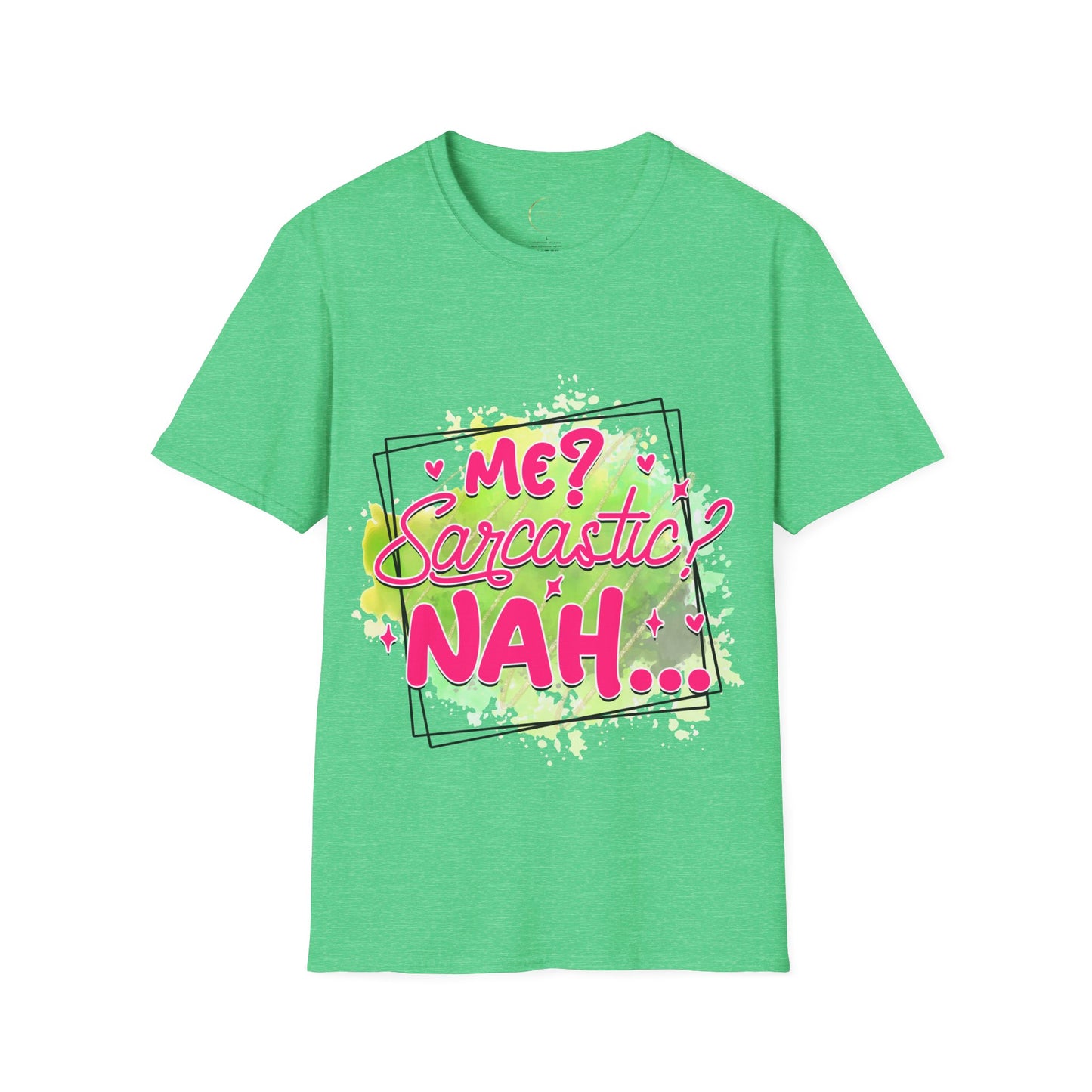 Unisex Softstyle T-Shirt Me Sarcasm Nah