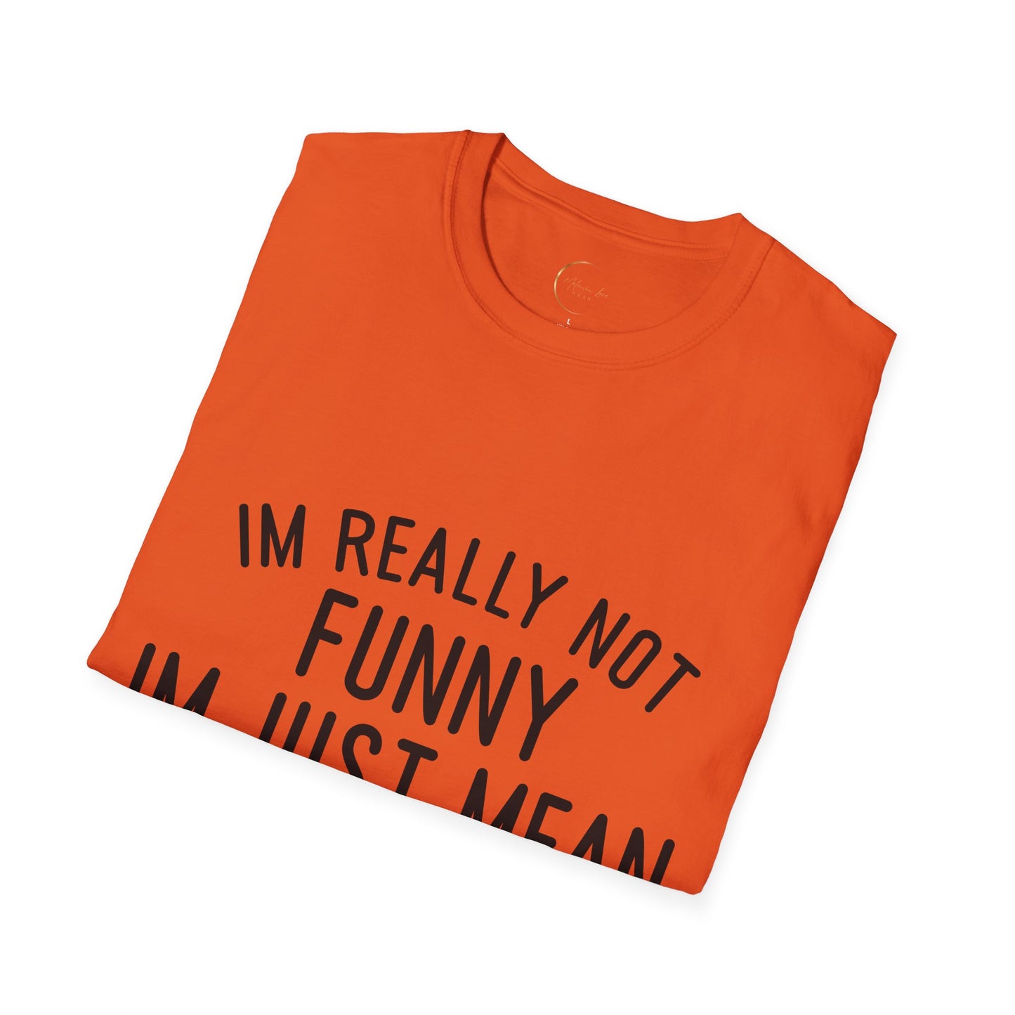Unisex Softstyle I'm not funny T-Shirt